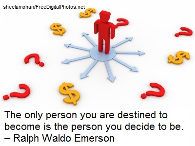 Ralph Waldo Emerson Quote - The only person--decide to be - Sheelamohan FreeDigitalPhotosdot net 20140627