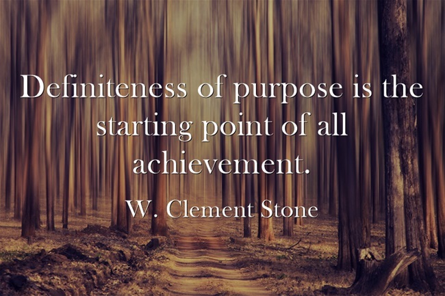 Definiteness of purpose is the starting point of all achievement. – W. Clement Stone