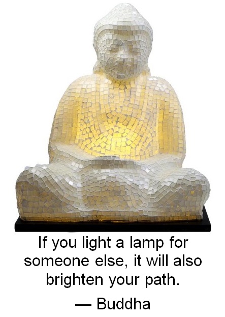 Buddha Employee Engagement Quote - If you light a lamp for someone else, it will also brighten your path.