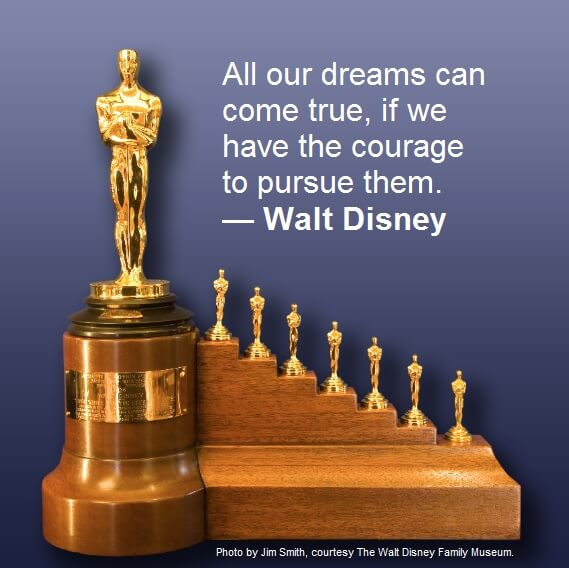 Walt Disney Quote - All our dreams can come true, if we have the courage to pursue them. Employee Engagement Quote