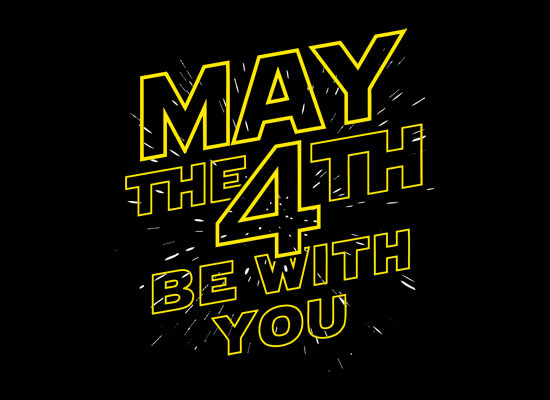 May the 4th Be With You! Star Wars Day. Employee Engagement Employee Experience