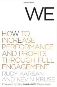 We - How to Increase Performance and Profits Through Full Engagement - Rudy Karsan & Kevin Kruse 