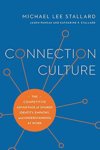 Connection Culture - The Competitive Advantage of Shared Identity Empathy and Understanding at Work - Michael Lee Stallard, Jason Pankau, and Katherine P Stallard 
