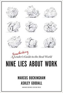 Nine Lies About Wotk - A Freethinking Guide to the Real World - Marcus Buckingham and Ashlee Goodall