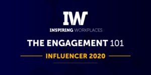 Inspiring Workplaces The Engagement 101 Influencer 2020